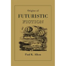 Origins of Futuristic Fiction