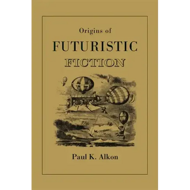 Origins of Futuristic Fiction