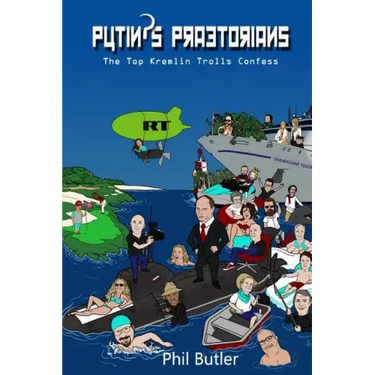 Putin's Praetorians: The Top Kremlin Trolls Confess