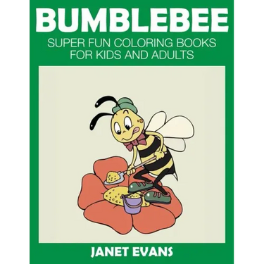 Bumblebee: Super Fun Coloring Books for Kids and Adults