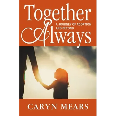 Together Always: A Journey of Adoption and Beyond