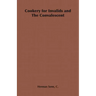 Cookery for Invalids and The Convalescent