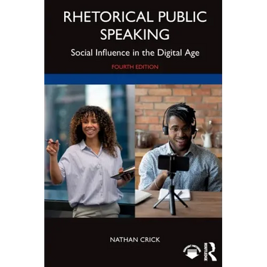 Rhetorical Public Speaking: Social Influence in the Digital Age