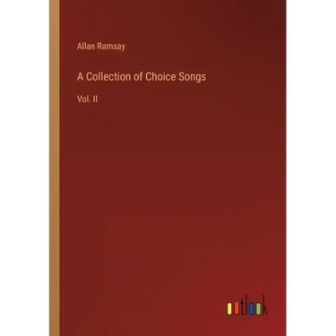 A Collection of Choice Songs: Vol. II