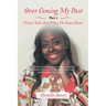 Over Coming My Past Part 2 Prison Talk and When He Came Home
