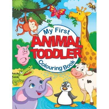 My First Animal Toddler Colouring Book: Fun Children's Colouring Book with 50 Adorable Animal Pages for Toddlers & Kids to Learn & Colour