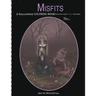 Misfits A Halloween Coloring Book for Adults and Spooky Children: Witches, Bones, Cats, Ghosts, Zombies, teddy bear Serial Killers and MORE!