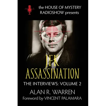 The JFK Assassination: House of Mystery Radio Show Presents