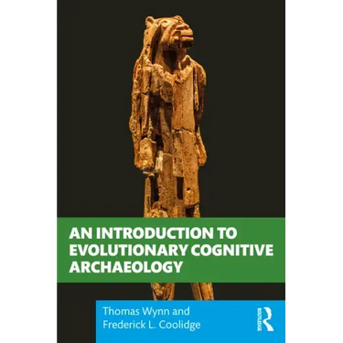 An Introduction to Evolutionary Cognitive Archaeology