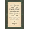 An Account of the Proceedings in the Trial of Susan B. Anthony, on the Charge of Illegal Voting, at the Presidential Election in Nov., 1872. and on th