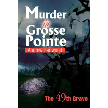 Murder in Grosse Pointe: The 49th Grave