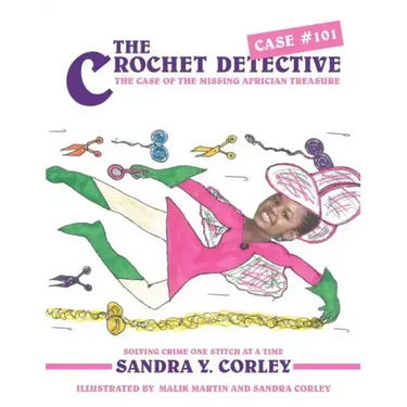 The Crochet Detective Case #101: The Case of the Missing Africian Treasure
