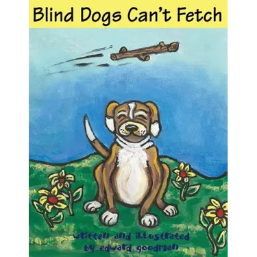 Blind Dogs Can't Fetch