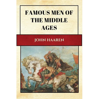 Famous Men of the Middle Ages: New Large Print Edition for enhanced readability