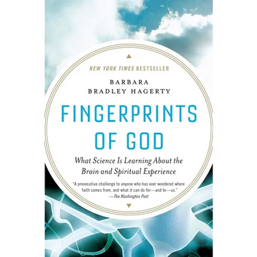 Fingerprints of God: What Science Is Learning About the Brain and Spiritual Experience