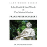 Life, Death & Last Words of The Musical Genius Franz Peter Schubert