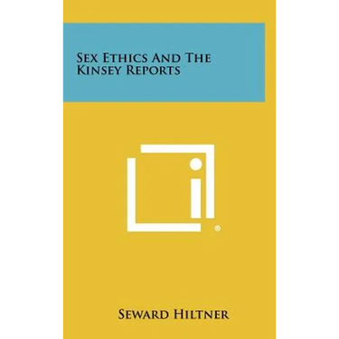Sex Ethics and the Kinsey Reports