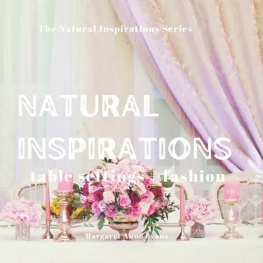 Natural Inspirations: table setting + fashion