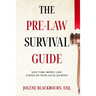 The Pre-Law Survival Guide