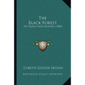 The Black Forest: Its People And Legends (1885)