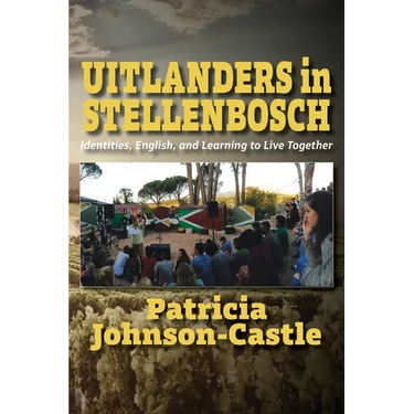 Uitlanders in Stellenbosch: Identities, English, and Learning to Live Together