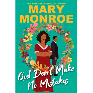 God Don't Make No Mistakes