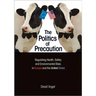The Politics of Precaution: Regulating Health, Safety, and Environmental Risks in Europe and the United States