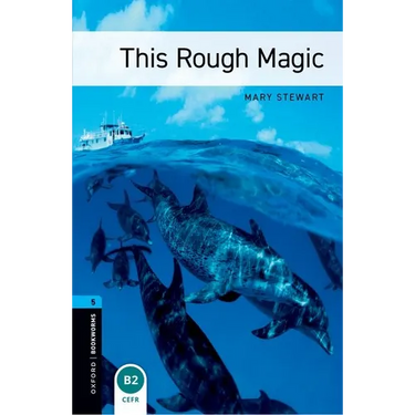Oxford Bookworms Library: Level 5: : This Rough Magic