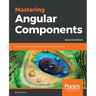Mastering Angular Components