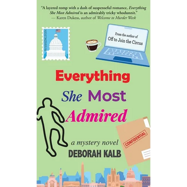 Everything She Most Admired: A Mystery Novel