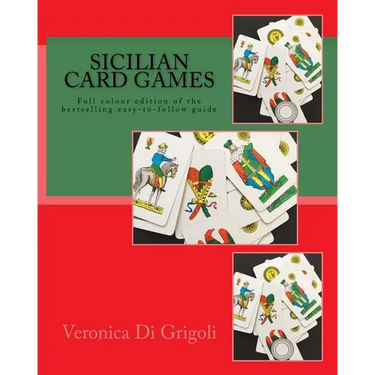 Sicilian Card Games: An easy-to-follow guide (Colour Edition): Full colour large-format edition of the bestselling easy-to-follow guide
