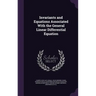 Invariants and Equations Associated With the General Linear Differential Equation