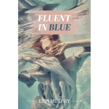 Fluent in Blue: poems