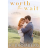 WORTH THE WAIT (Malone Brothers)
