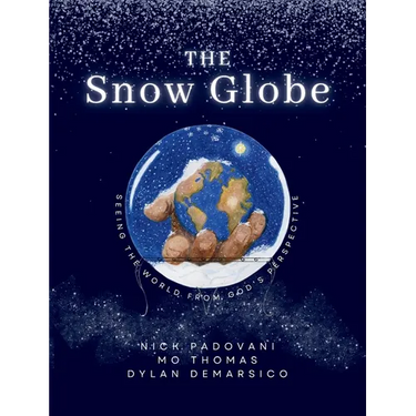 The Snow Globe: Seeing the World From God's Perspective