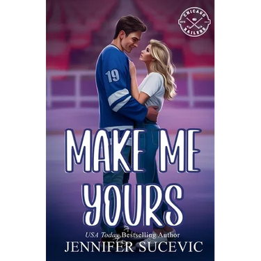 Make Me Yours (Illustrated Cover): A Friends-to-Lovers Close Proximity Sports Romance