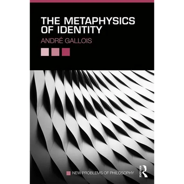The Metaphysics of Identity