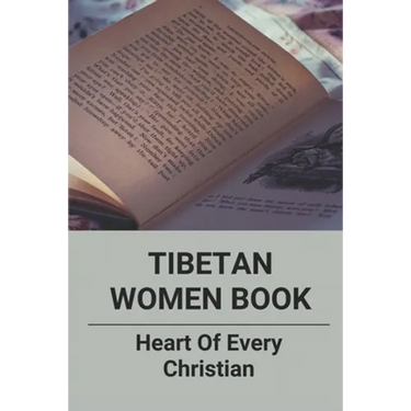 Tibetan Women Book: Heart Of Every Christian