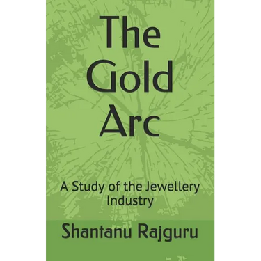 The Gold Arc: A Study of the Jewellery Industry