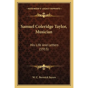 Samuel Coleridge Taylor, Musician: His Life And Letters (1915)