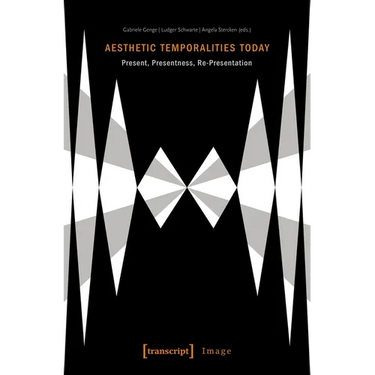 Aesthetic Temporalities Today: Present, Presentness, Re-Presentation