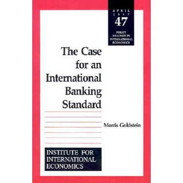 The Case for an International Banking Standard