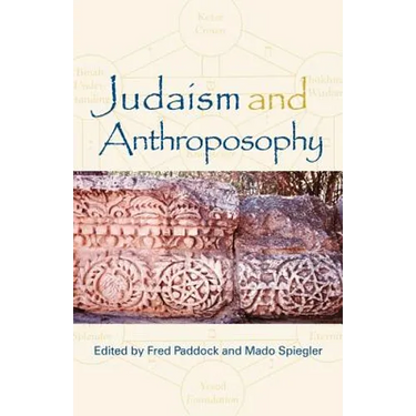 Judaism and Anthroposophy: Interfaces: Anthroposophy and the World