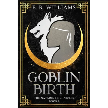 Goblin Birth: The Natarin Chronicles Book 1