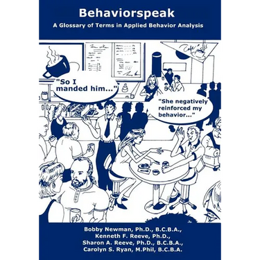 Behaviorspeak: A Glossary of Terms in Applied Behavior Analysis