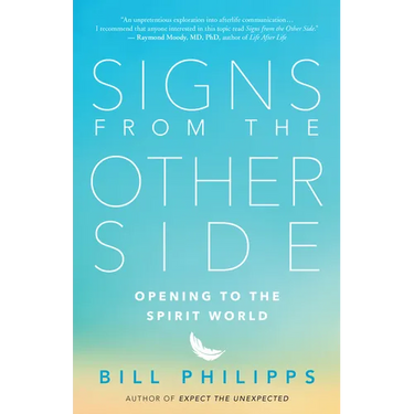Signs from the Other Side: Opening to the Spirit World