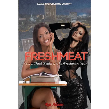 Freshmeat: Nyla's Dual Reality: The Freshman Year