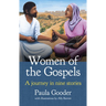 Women of the Gospels: A Journey in Nine Stories