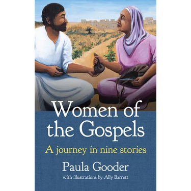 Women of the Gospels: A Journey in Nine Stories