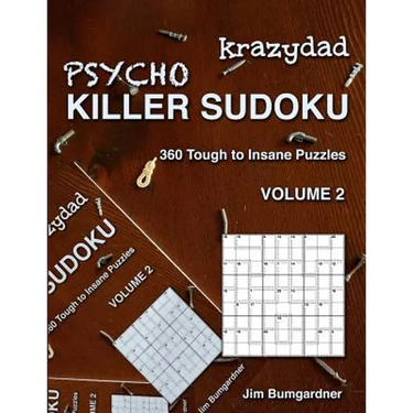 Krazydad Psycho Killer Sudoku Volume 2: 360 Tough to Insane Puzzles